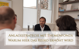 Anlagestrategie mit Themenfonds – Warum hier das Risiko erhöht wird