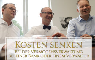 Kosten senken bei der Vermögensverwaltung bei einer Bank oder einem Verwalter