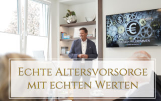Echte Altersvorsorge mit echten Werten