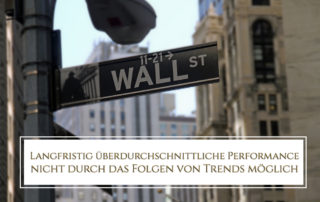 Langfristig überdurchschnittliche Performance nicht durch das Folgen von Trends möglich