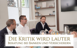 Beratung bei Banken und Versicherern – Die Kritik wird lauter