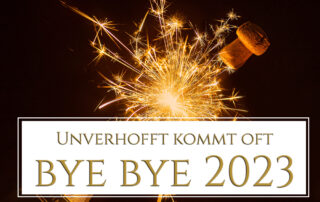 Unverhofft kommt oft - bye bye 2023